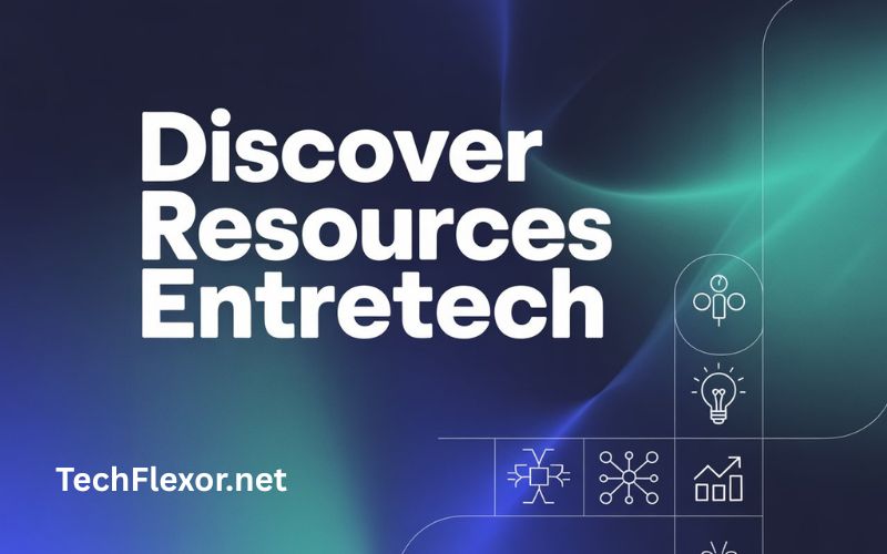 Discover Resources Entretech banner showcasing entrepreneurship tools, innovation, and business growth platform design.