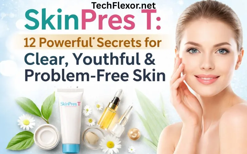 Woman with clear glowing skin beside SkinPres T skincare products and the title “SkinPres T: 12 Powerful Secrets for Clear, Youthful & Problem-Free Skin”